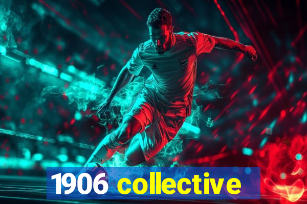 1906 collective