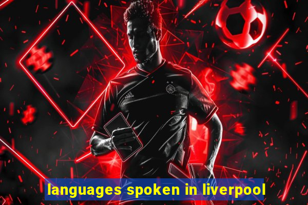 languages spoken in liverpool