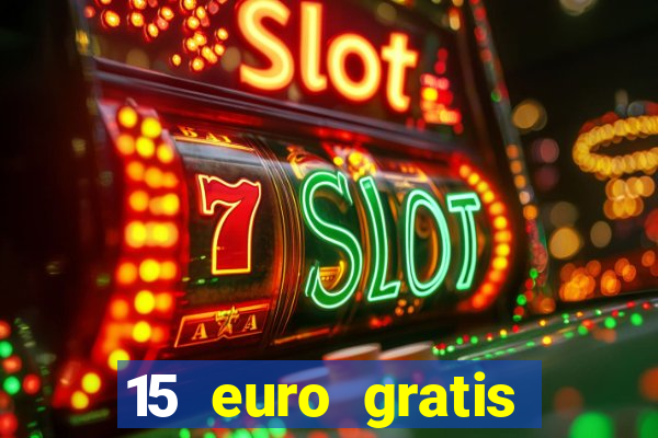 15 euro gratis casino deutschland