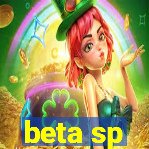 beta sp