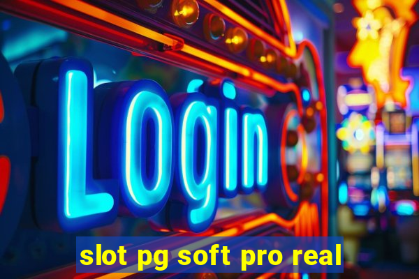 slot pg soft pro real