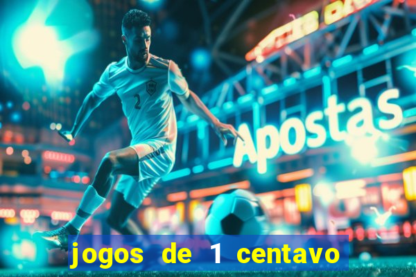 jogos de 1 centavo na betano