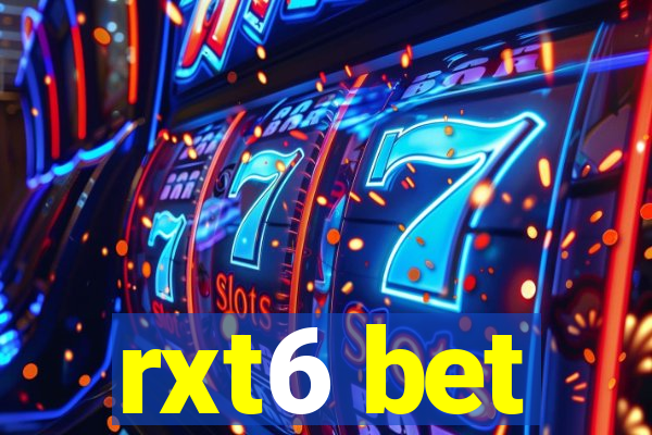 rxt6 bet