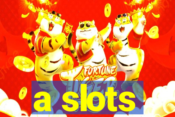 a slots