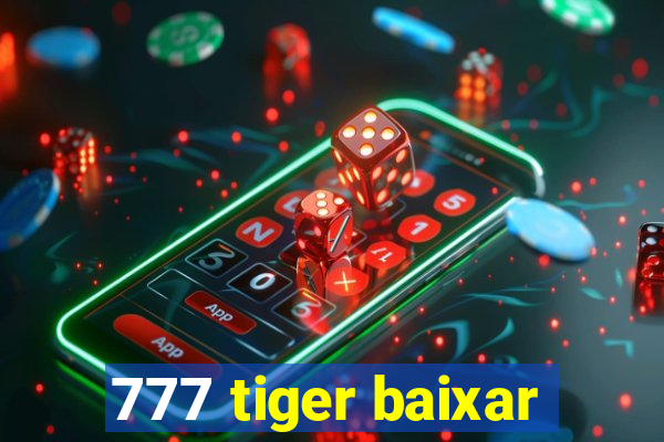 777 tiger baixar