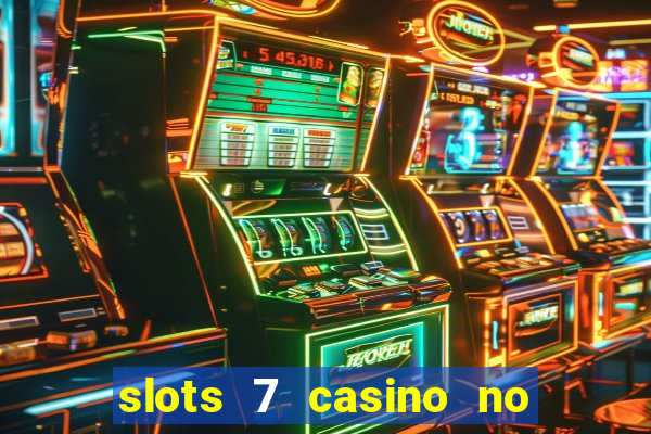 slots 7 casino no deposit bonus code