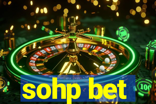 sohp bet