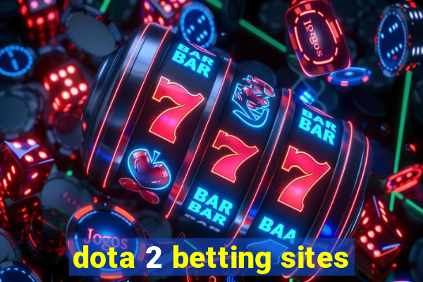 dota 2 betting sites