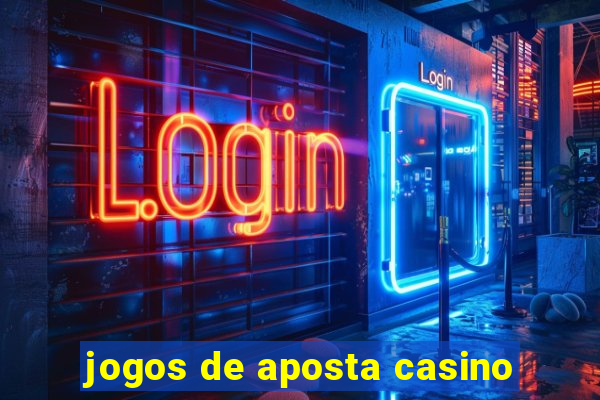 jogos de aposta casino