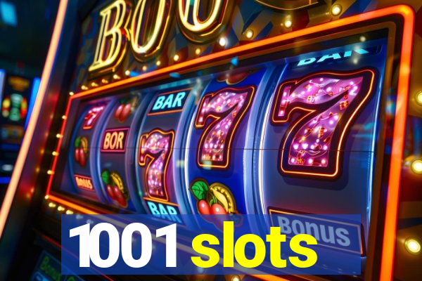 1001 slots