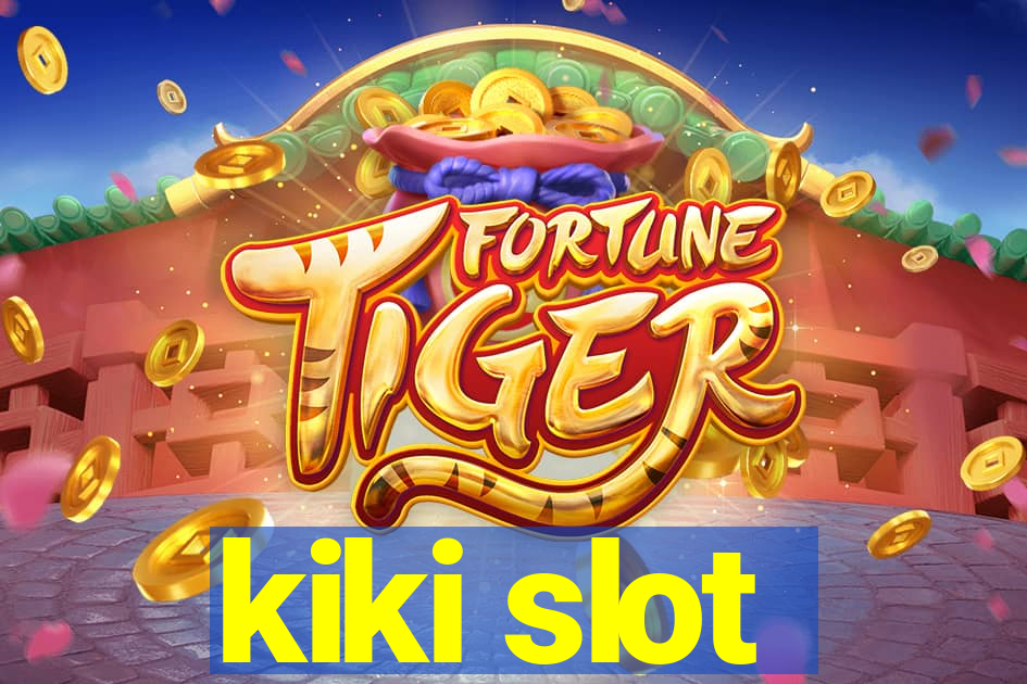 kiki slot