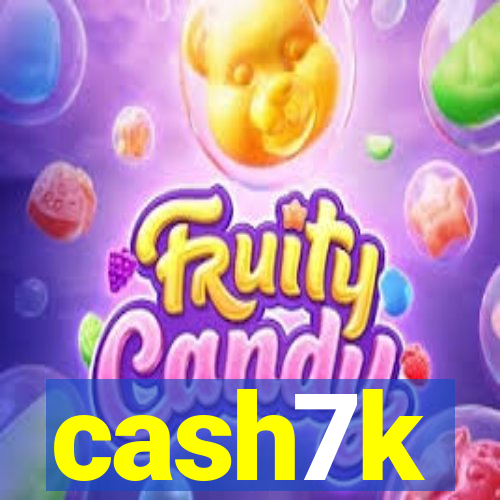 cash7k