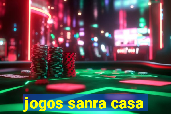 jogos sanra casa