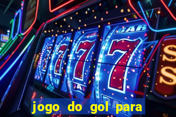 jogo do gol para ganhar dinheiro