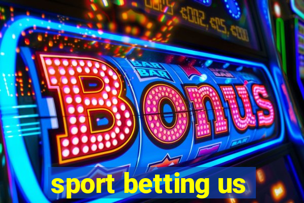 sport betting us