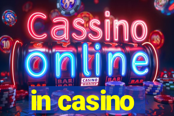 in casino