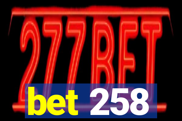 bet 258