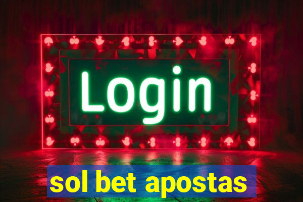 sol bet apostas