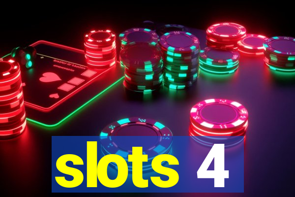 slots 4