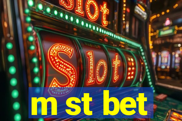 m st bet