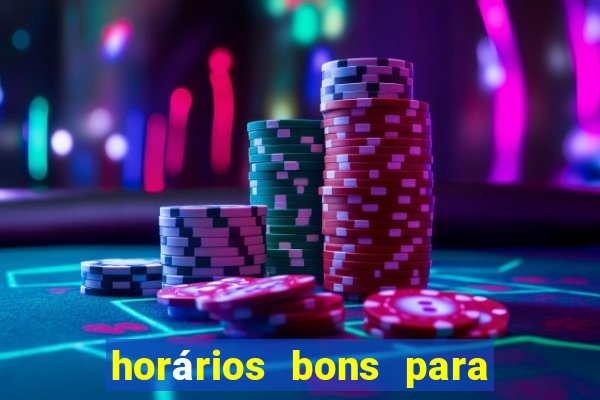 horários bons para jogar fortune tiger