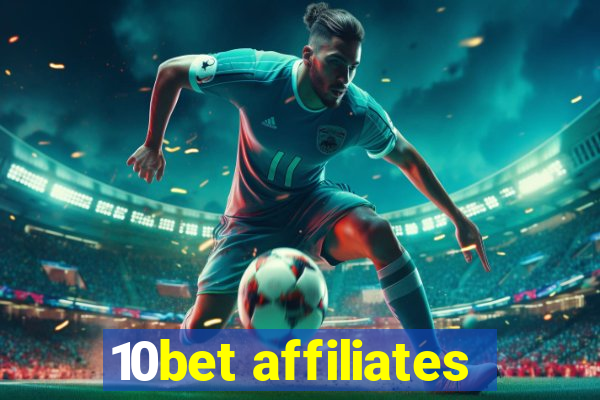 10bet affiliates