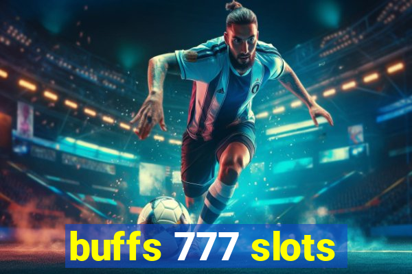 buffs 777 slots