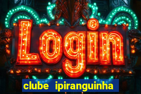 clube ipiranguinha porto alegre