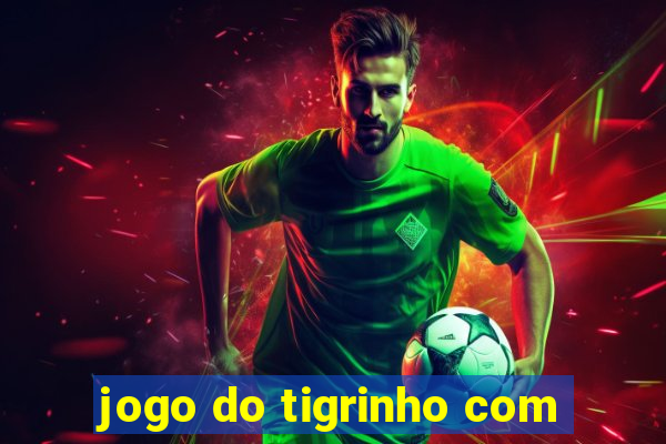 jogo do tigrinho com