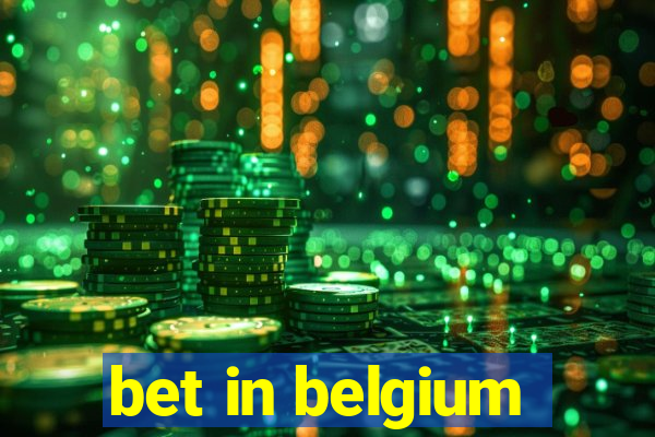 bet in belgium