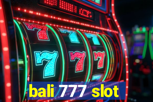 bali 777 slot