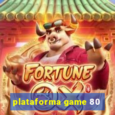 plataforma game 80