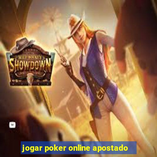 jogar poker online apostado