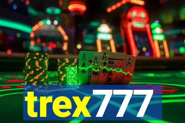 trex777