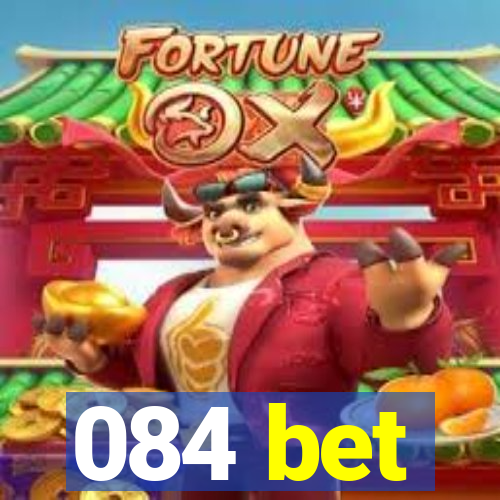 084 bet