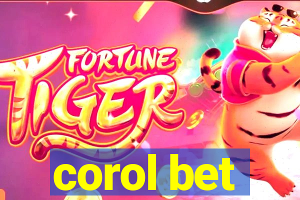 corol bet