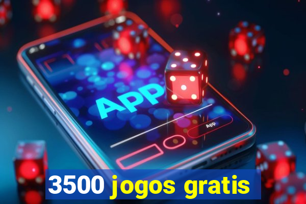 3500 jogos gratis