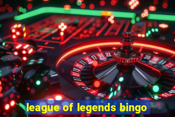 league of legends bingo