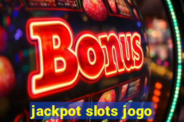 jackpot slots jogo