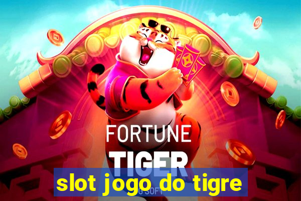 slot jogo do tigre