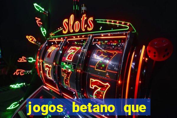 jogos betano que mais pagam