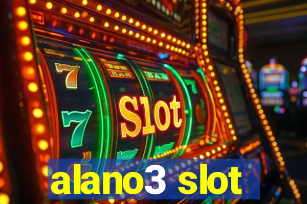 alano3 slot