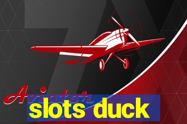 slots duck