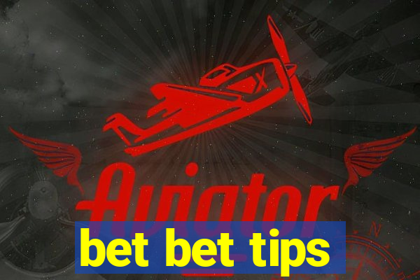 bet bet tips