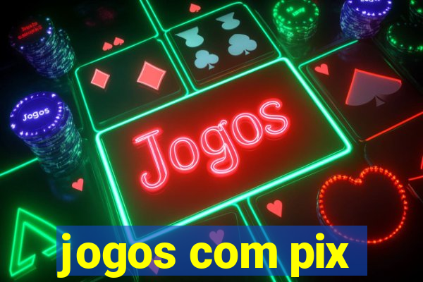 jogos com pix