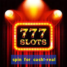 spin for cash!-real money slots game