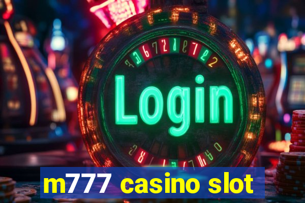 m777 casino slot