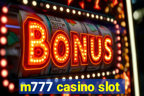 m777 casino slot