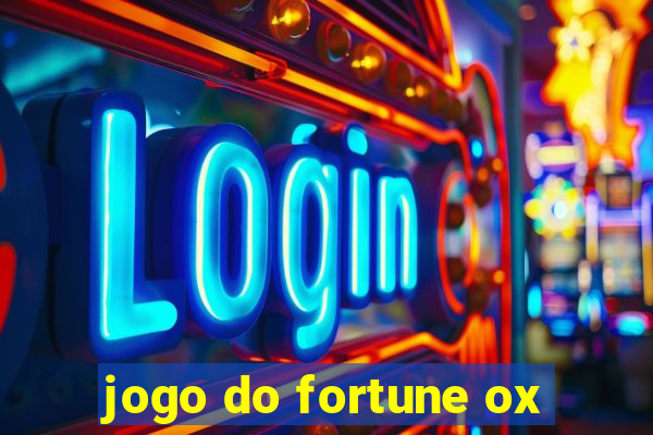 jogo do fortune ox