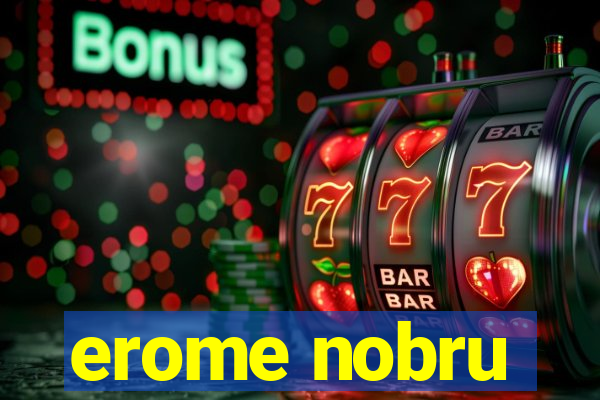 erome nobru